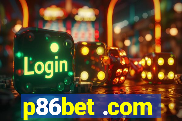 p86bet .com